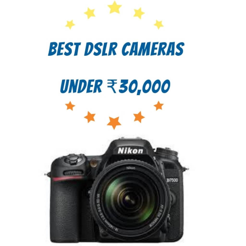 Best DSLR camera under 30000