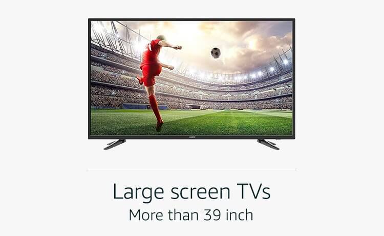 Large screen TVs