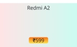 Redmi A2 battery replacement cost in service center [₹599]