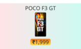 POCO F3 GT battery replacement cost in service center [₹1,999]